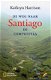 Kathryn Harrison - De Weg Naar Santiago De Compostela - 1 - Thumbnail