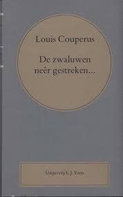 Louis Couperus - De Zwaluwen Neergestreken ... (Hardcover/Gebonden) - 1