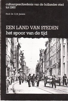 Een land van steden, het spoor van de tijd door G.H. Jansen