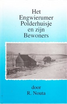 Het Engwierumer Polderhuisje en zijn bewoners, R. Nouta - 1