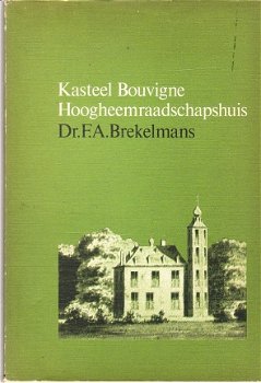 Kasteel Bouvigne Hoogheemraadschaphuis door F.A. Brekelmans - 1