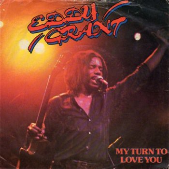 Eddy Grant : My turn to love you (1980) - 1