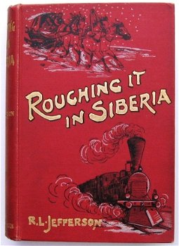 Roughing it in Siberia 1897 Jefferson - Rusland Siberië - 0