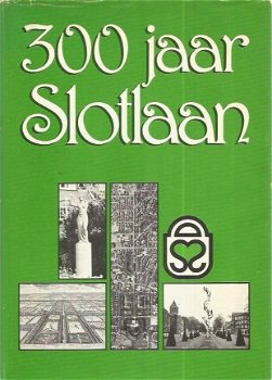 L. Visser; Driehonderd jaar Slotlaan - 1