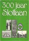 L. Visser; Driehonderd jaar Slotlaan - 1 - Thumbnail