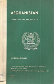 J. Sibinga Mulder ; Afghanistan - Indrukken van een verblijf