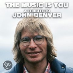 The Music Is You - Tribute To John Denver (Nieuw/Gesealed) - 1