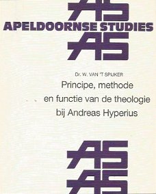 W. van t Spijker; Principe, methode en functie van de theologie bij Andreas Hyperius