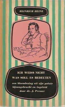 J. Presser - Heinrich Heine, Ich weiss nicht was soll es bedeuten