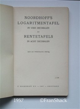 [1957] Noordhoff's Log.- Tafel in vier decimalen en Rentetafels in acht decimalen, Noordhoff - 2