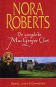 Nora Roberts De Complete MacGregor Clan: Daniel, Laura & Gwendolyn