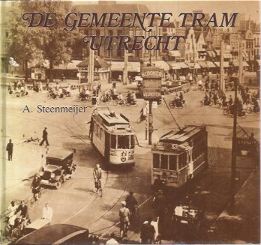 A.Steenmeijer; De gemeente tram Utrecht - 1