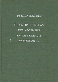 De Bont /Vermasseren; Beknopte Atlas der Algemene en Vaderlandse Geschiedenis