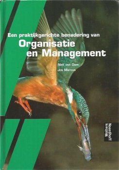 Nick van Dam; Een praktijkgerichte benadering van Organisatie en Management - 1