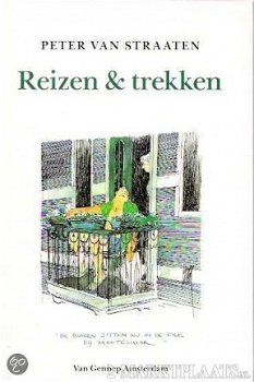 Peter van Straaten - Reizen & Trekken (Hardcover/Gebonden) - 1