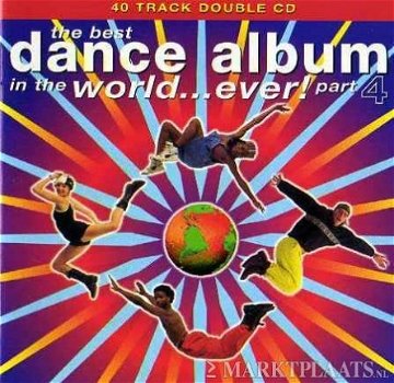 The Best Dance Album In The World... Ever! Part 4 (2 CD) Nieuw - 1