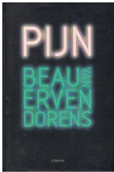 Beau van Erven Dorens = Pijn  NIEUW !