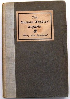 The Russian Workers' Republic 1921 Brailsford - Rusland USSR