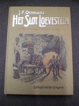 Het Slot Loevestein in 1570 Het Huis van het Zeewijf en andere Verhalen J.F. Oltmans - 1