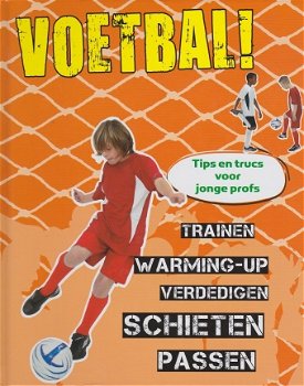 VOETBAL - TIPS EN TRUCS VOOR DE JONGE PROFS - 1