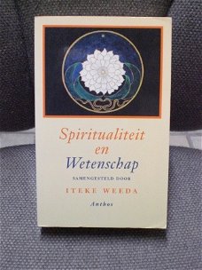 Spiritualiteit en Wetenschap Iteke Weeda