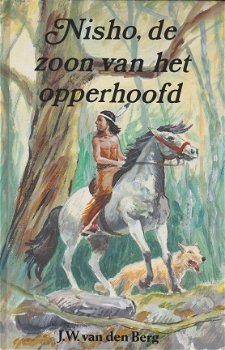 NISHO, ZOON VAN HET OPPERHOOFD - J.W. van den Berg - 1