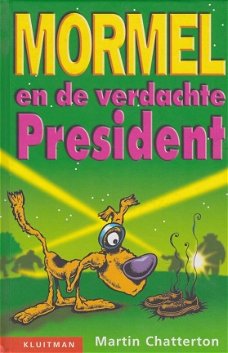 MORMEL EN DE VERDACHTE PRESIDENT - Martin Chatterton