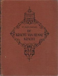 P. Keuning; De kracht van hunne kracht