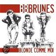 BB Brunes - Blonde Comme Moi (Nieuw/Gesealed) - 1 - Thumbnail