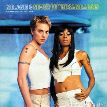 Melanie C Featuring Lisa 'Left Eye' Lopes - Never Be The Same Again 2 Track CDSingle - 1