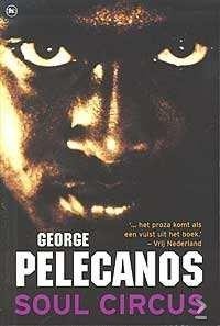 George P. Pelecanos - Soul Circus - 1