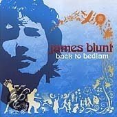 James Blunt -Back To Bedlam - 1
