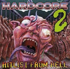 Hardcore 2 (Hitlist From Hell)