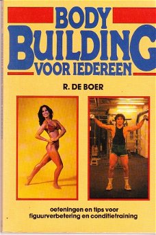 body-building voor iedereen door R. de Boer