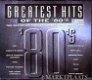 Greatest Hits of the '80's The Definitive Singles Collection 1980-1989 Deel 1 (2 CD) - 1 - Thumbnail