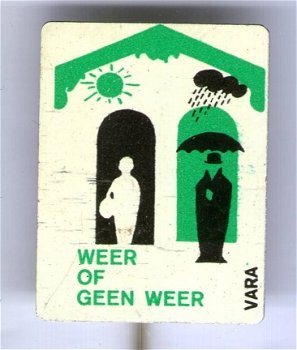 Vara weer of geen weer blik speldje ( BOEK 1 NR_119 ) - 1