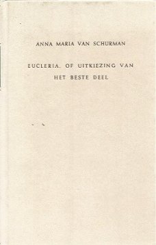 Anna Maria van Schurman; Eucleria of de Uitkiezing van het beste deel