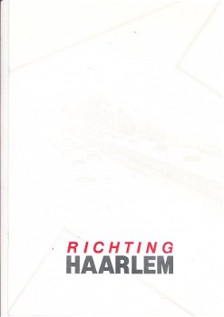 Richting Haarlem (brochure over veelzijdigheid Haarlem) - 1