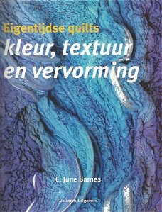 C. June Barnes ; Eigentijdse Quilts - kleur , textuur en vervorming