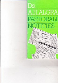 Pastorale notities door ds A.H. Algra - 1