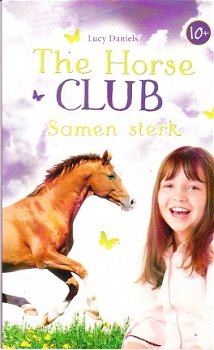 The horse club: samen sterk door Lucy Daniels - 1