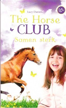 The horse club: samen sterk door Lucy Daniels