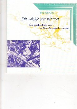 een geschiedenis van de sint antoniesbreestraat, Flip ten Cate - 1