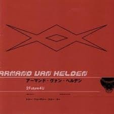 Armand Van Helden - 2 Future 4u