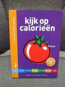 Kijk op calorieen  Geheel vernieuwde 18e druk   Nicoline Duinker-Joustra 154 pagina's