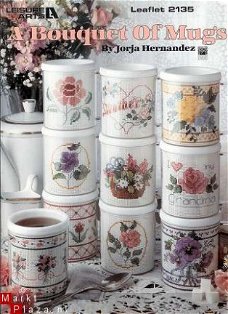 A Bouquet Of Mugs, Leisure Arts, Leaflet nr. 2135