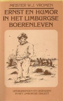 Meister W.J. Vromen; Ernst en Humor in het Limburgse boerenleven - 1