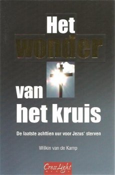 Wilkin van der Kamp; Het wonder van het kruis - 1