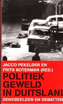 Politiek geweld in Duitsland door Pekelder & Boterman (red) - 1