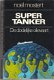 Supertanker door Noël Mostert - 1 - Thumbnail